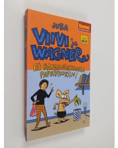 Kirjailijan Juba käytetty kirja Ei banaaninkuoria paperikoriin! Viivi ja Wagner