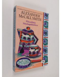 Kirjailijan Alexander McCall Smith käytetty kirja Filosofiska söndagsklubben