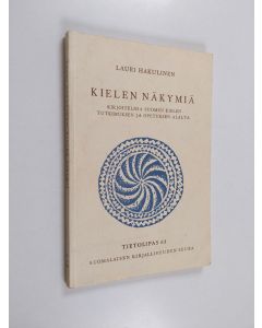 Kirjailijan Lauri Hakulinen käytetty kirja Kielen näkymiä : kirjoitelmia suomen kielen tutkimuksen ja opetuksen alalta