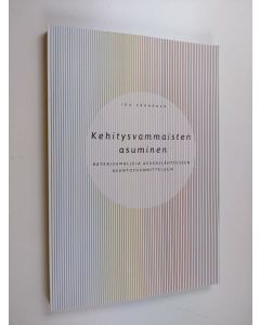 Kirjailijan Ida Väänänen käytetty kirja Kehitysvammaisten asuminen : ratkaisumalleja asukaslähtöiseen asuntosuunnitteluun