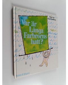 Kirjailijan Inger Sandberg käytetty kirja Var är Långa Farbrorns hatt?
