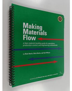 Kirjailijan Rick Harris käytetty teos Making materials flow : a lean material-handling guide for operations, production-control, and engineering professionals