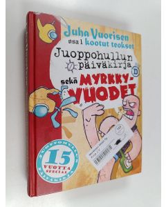 Kirjailijan Juha Vuorinen käytetty kirja Kootut teokset 1 : Juoppohullun päiväkirja ; Myrkky-vuodet