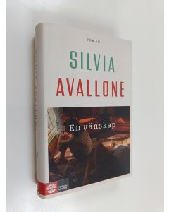 Kirjailijan Silvia Avallone käytetty kirja En vänskap