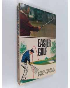 Kirjailijan Peter Alliss & Paul Trevillion käytetty kirja Easier Golf