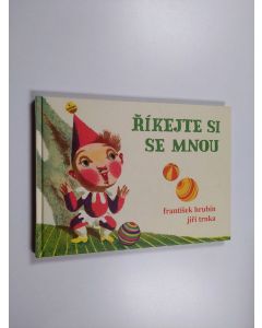Kirjailijan Jiri Trnka & Frantisek Hrubin käytetty kirja Říkejte si se mnou
