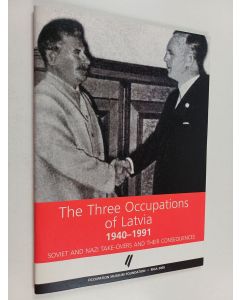 Tekijän Valters Nollendorfs & Dzintra Bungs  käytetty teos The Three Occupations of Latvia 1940-1991 - Soviet and Nazi take-overs and their consequences