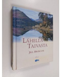 Kirjailijan Jill Briscoe käytetty kirja Lähellä taivasta