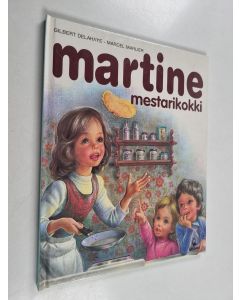 Kirjailijan Gilbert Delahaye käytetty kirja Martine mestarikokki