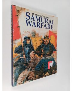 Kirjailijan Stephen R. Turnbull & Michael Boxall käytetty kirja Samurai Warfare