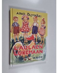 Kirjailijan Aino Öljymäki käytetty kirja Laulaen lukemaan