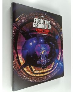 Kirjailijan Dylan Jones käytetty kirja From the Ground Up : U2 360° Tour Official Photobook