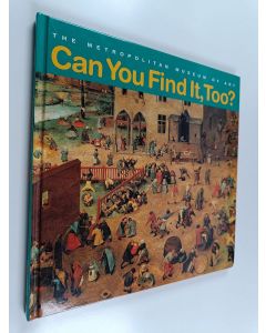 Kirjailijan Judith Cressy käytetty kirja Can You Find It, Too? : Search and Discover More Than 150 Details in 20 Works of Art