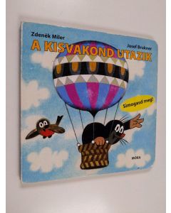 Kirjailijan Josef Brukner käytetty kirja A kis vakond utazik