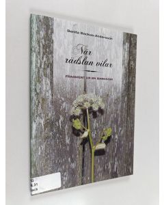 Kirjailijan Benita Backas-Andersson käytetty kirja När rädslan vilar - Fragment ur en barndom