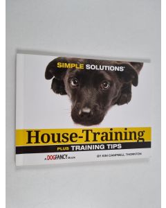 Kirjailijan Kim Campbell Thornton käytetty kirja House-Training