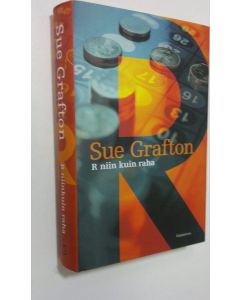 Kirjailijan Sue Grafton käytetty kirja R niin kuin raha