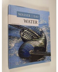 Kirjailijan Joachim Fischer käytetty kirja Wasser = Eau = Water