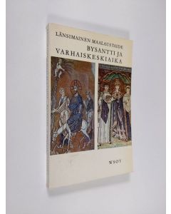 käytetty kirja Länsimainen maalaustaide 4 - bysantti ja varhaiskeskiaika