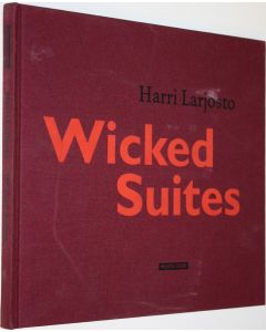 Kirjailijan Harri Larjosto käytetty kirja Wicked suites