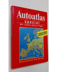 käytetty kirja Autoatlas special 2000/2001 : Mit Länder-Reise-Tipps (Deutschland und Europa)