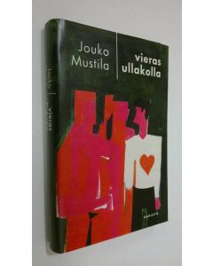 Kirjailijan Jouko Mustila käytetty kirja Vieras ullakolla