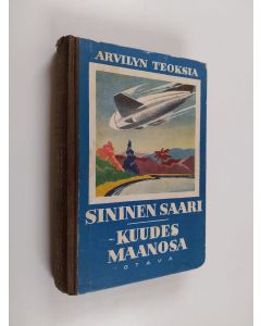 Kirjailijan Arvid Lydecken käytetty kirja Sininen saari ; Kuudes maanosa - Kuudes maanosa