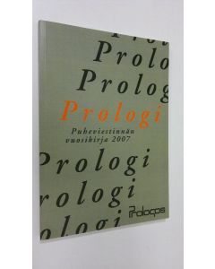 käytetty kirja Prologi : Puheviestinnän vuosikirja 2007