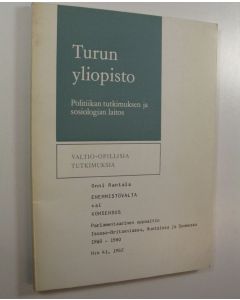Kirjailijan Onni Rantala käytetty kirja Enemmistövalta vai konsensus : parlamentaarinen oppositio Isossa-Britanniassa, Ruotsissa ja Suomessa 1960-1980