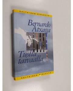 Kirjailijan Bernardo Atxaga käytetty kirja Tuolla taivaalla