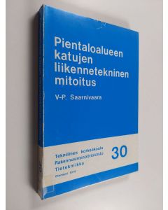 Kirjailijan Veli-Pekka Saarnivaara käytetty kirja Pientaloalueen katujen liikennetekninen mitoitus