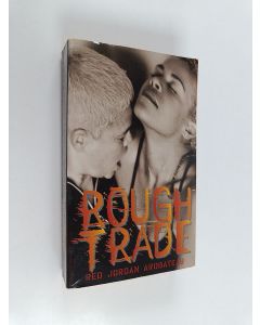 Kirjailijan Red Jordan Arobateau käytetty kirja Rough Trade