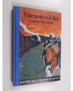 Kirjailijan Aarno Kellberg käytetty kirja Viimeiset leikit