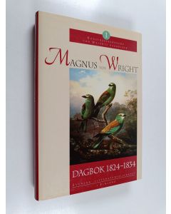 Kirjailijan Magnus von Wright käytetty kirja Magnus von Wright dagbok 1824-1834