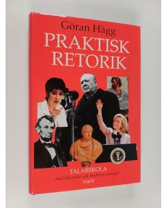Kirjailijan Göran Hägg käytetty kirja Praktisk retorik : med klassiska och moderna exempel