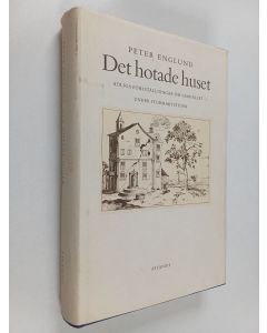 Kirjailijan Peter Englund käytetty kirja Det hotade huset : adliga föreställningar om samhället under stormaktstiden