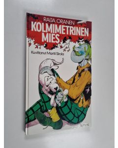Kirjailijan Raija Oranen käytetty kirja Kolmimetrinen mies