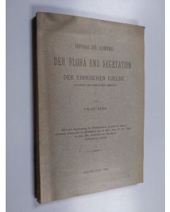 Kirjailijan Väinö Borg käytetty kirja Beiträge zur Kenntnis der Flora und Vegetation der finnischen Fjelde (Alpinen und subalpinen gebirge) 1