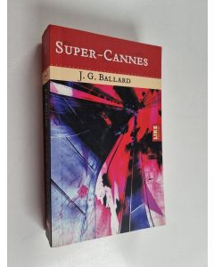 Kirjailijan J. G. Ballard käytetty kirja Super-Cannes