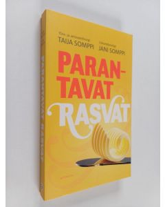 Kirjailijan Taija Somppi & Jani Somppi käytetty kirja Parantavat rasvat
