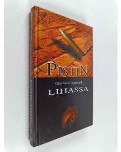 Kirjailijan Olav Valen-Sendstad käytetty kirja Pistin lihassa