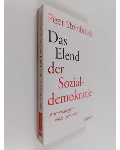 Kirjailijan Peer Steinbrück käytetty kirja Das Elend der Sozialdemokratie - Anmerkungen eines Genossen