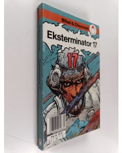 Kirjailijan Enki Bilal käytetty kirja Eksterminator 17