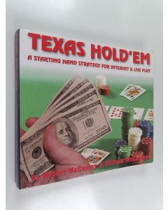 Kirjailijan Robert McCauley & William McCauley käytetty kirja Texas Holdem - A Starting Hand Strategy for Internet and Live Play