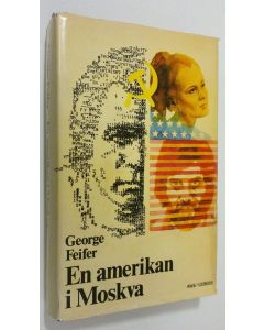 Kirjailijan George Feifer käytetty kirja En amerikan i Moskva