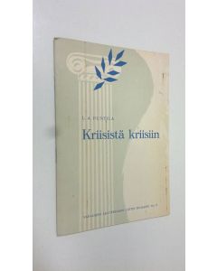 Kirjailijan L. A. Puyntila käytetty teos Kriisistä kriisiin