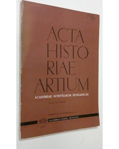 Kirjailijan L. Vayer käytetty kirja Acta Historiae Artium - tomus X, fasciculi 3-4 : Academiae Scientiarum Hungaricae