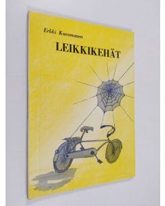Kirjailijan Erkki Kuosmanen käytetty kirja Leikkikehät : romaani