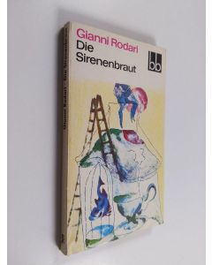 Kirjailijan Gianni Rodari käytetty kirja Die Sirenenbraut - Erzählungen