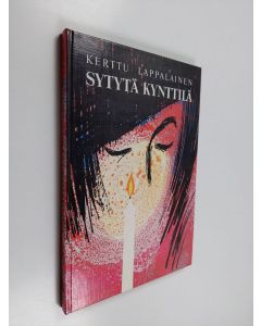 Kirjailijan Kerttu Lappalainen käytetty kirja Sytytä kynttilä